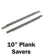 10in. Plank Savers / Plank Ties 